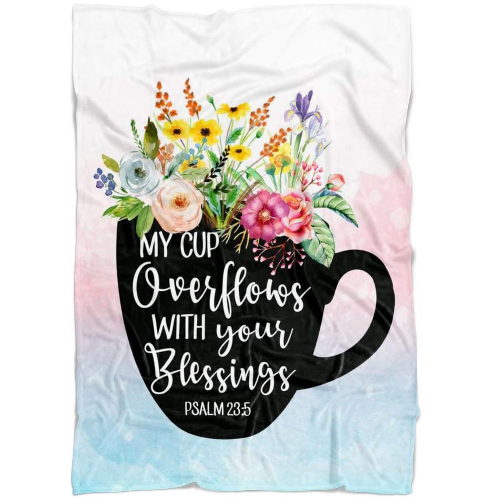 My Cup Overflows Christian Fleece Blanket Quilt Bedding