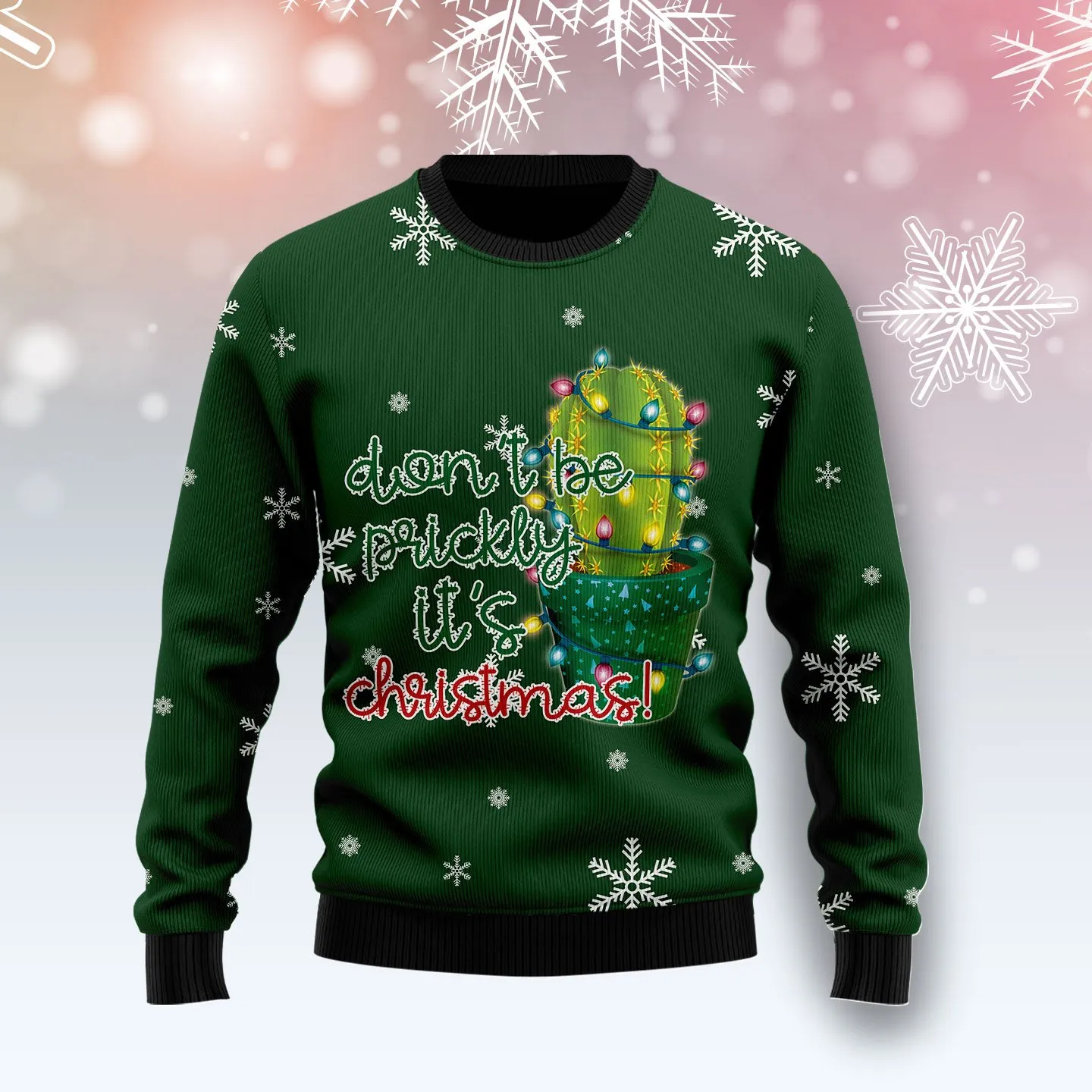 Christmas Ugly Sweater Cactus Dont Be Prickly Funny Unisex Sweater Gift