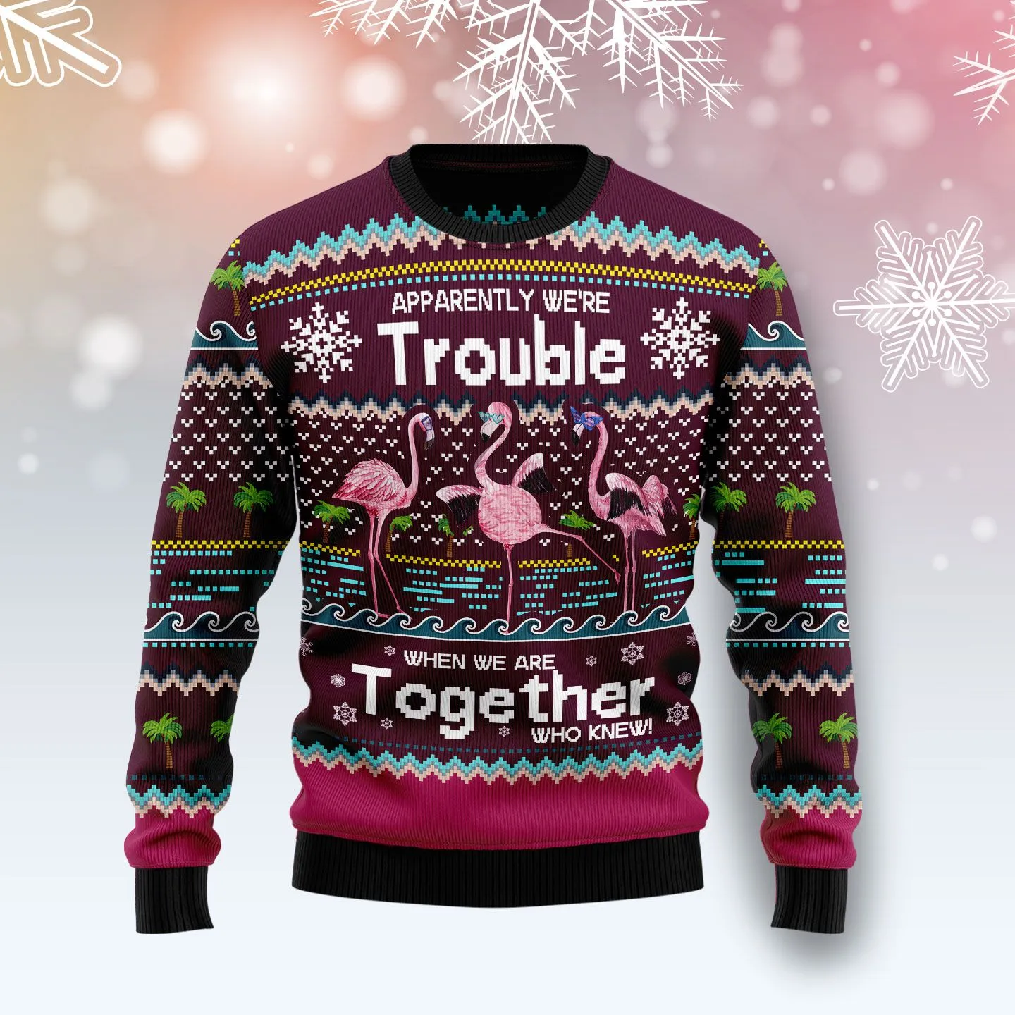 Christmas Ugly Sweater Flamingo Trouble Funny Unisex Sweater Gift