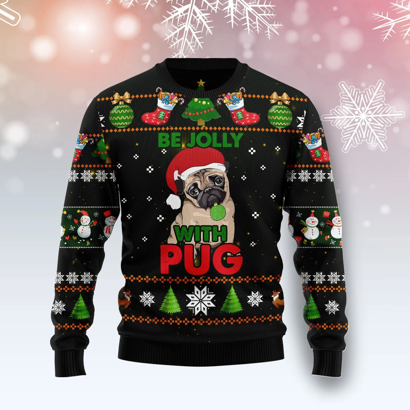 Christmas Ugly Sweater Pug Be Jolly Funny Unisex Sweater Gift