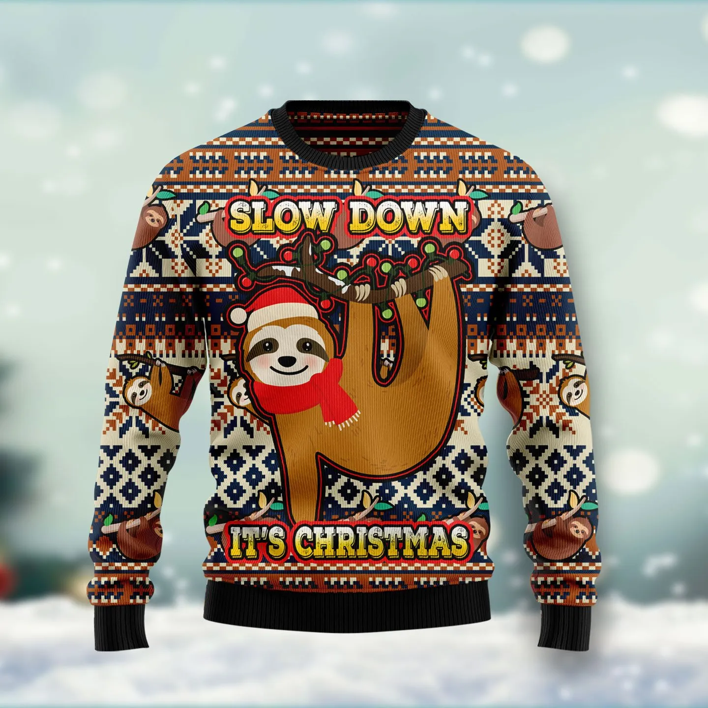 Christmas Ugly Sweater Sloth Slow Down Its Christmas Funny Unisex Sweater Gift