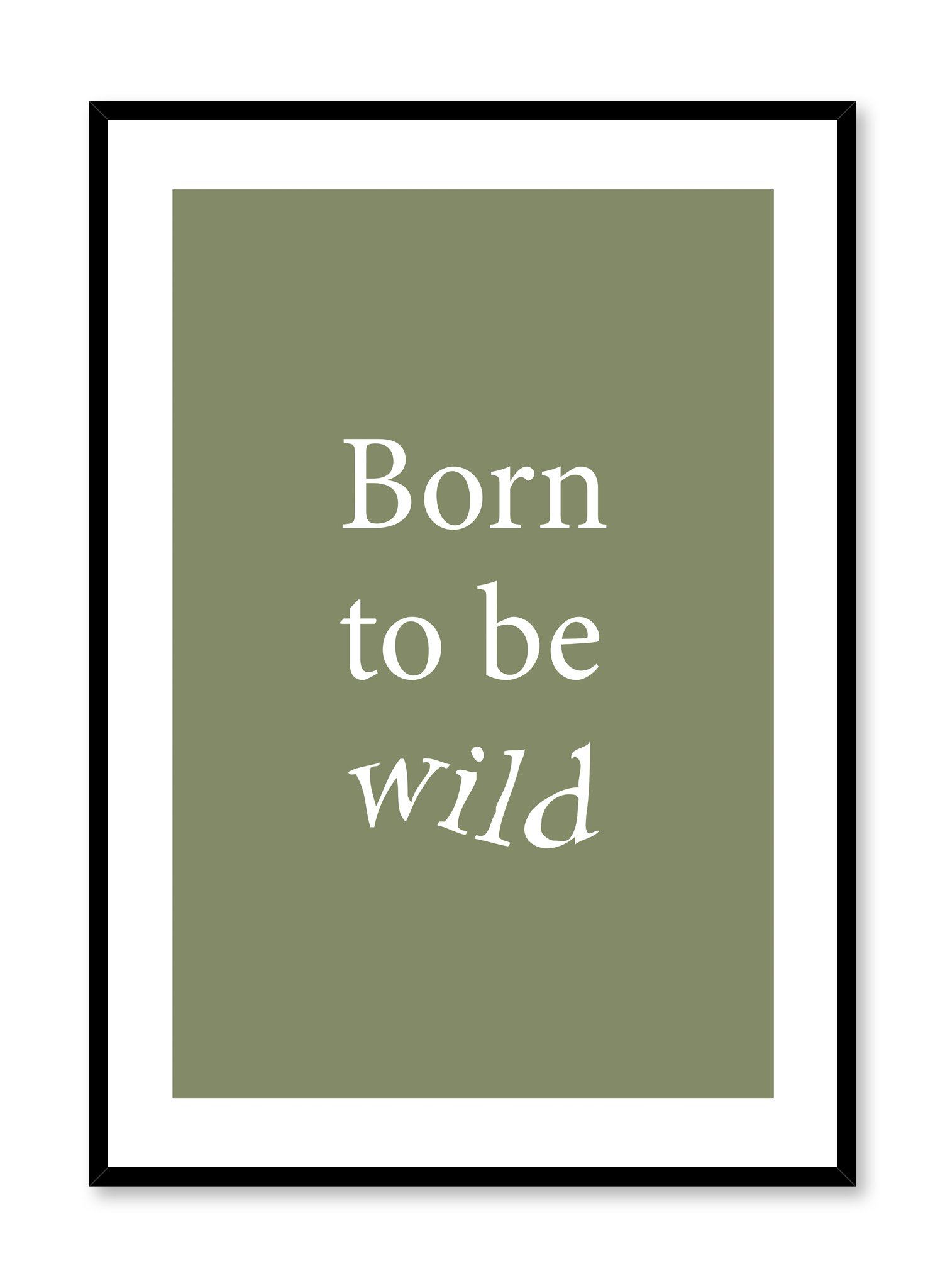 Born To Be Wild In Green Poster Prints Wall Art Gift For Home Decoration 12x18 16x24 20x30 24x36 Inches