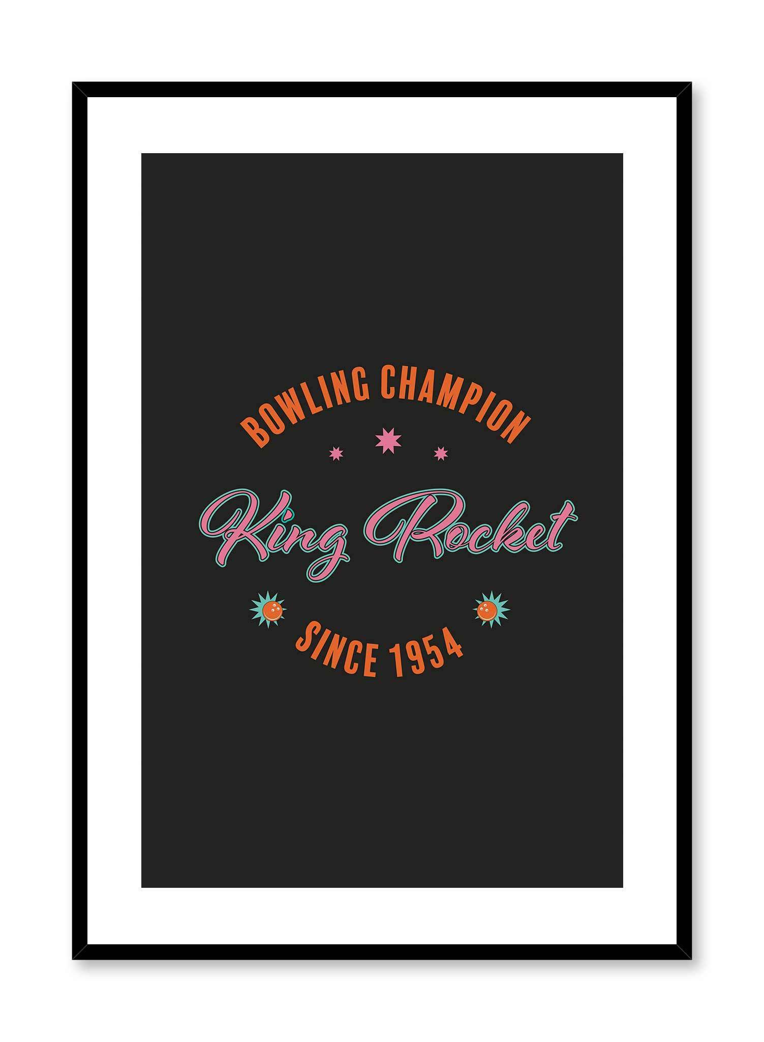 Bowling King Poster Prints Wall Art Gift For Home Decoration 12x18 16x24 20x30 24x36 Inches