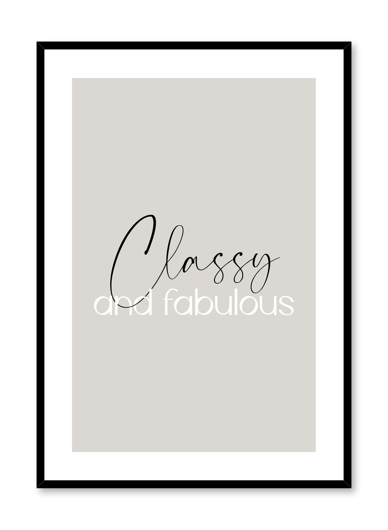 Classy & Fabulous Poster Prints Wall Art Gift For Home Decoration 12x18 16x24 20x30 24x36 Inches