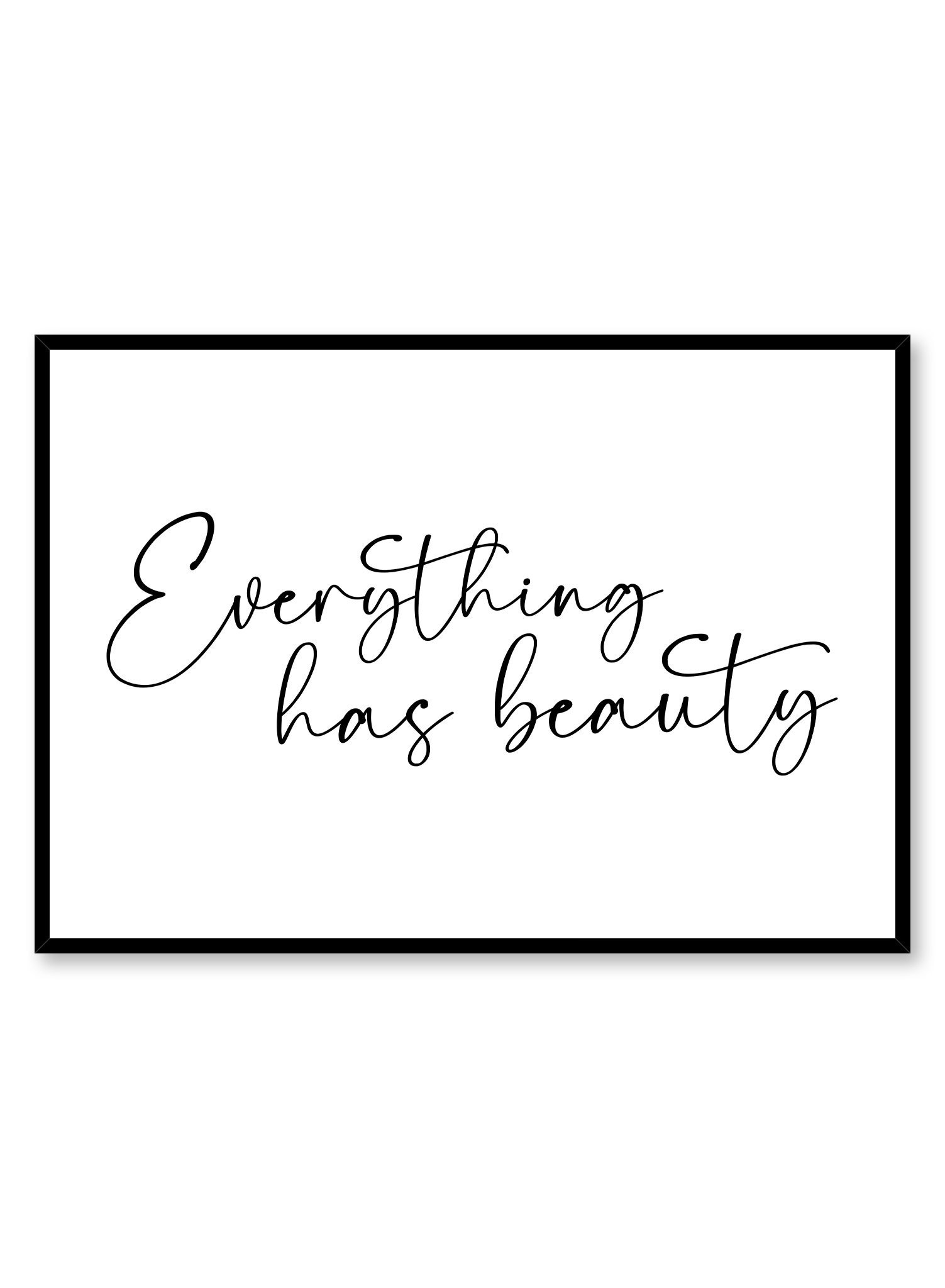 Everything Has Beauty Poster Prints Wall Art Gift For Home Decoration 12x18 16x24 20x30 24x36 Inches