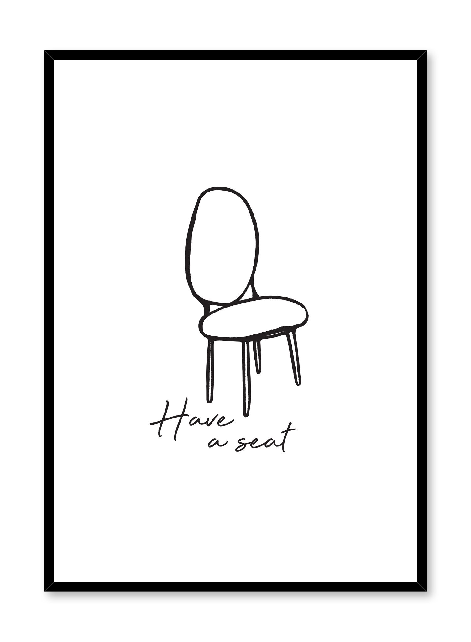 Have A Seat Poster Prints Wall Art Gift For Home Decoration 12x18 16x24 20x30 24x36 Inches