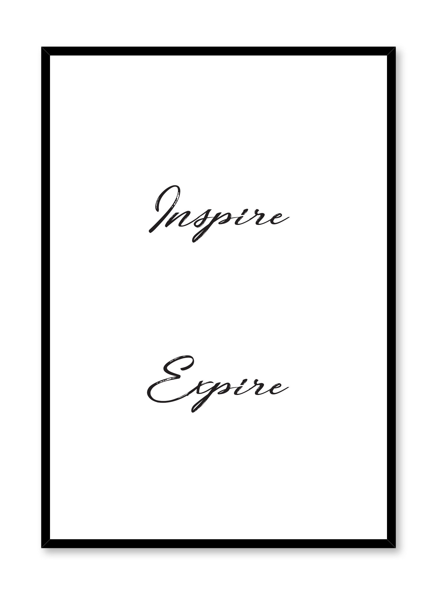 Inspire – Expire Poster Prints Wall Art Gift For Home Decoration 12x18 16x24 20x30 24x36 Inches