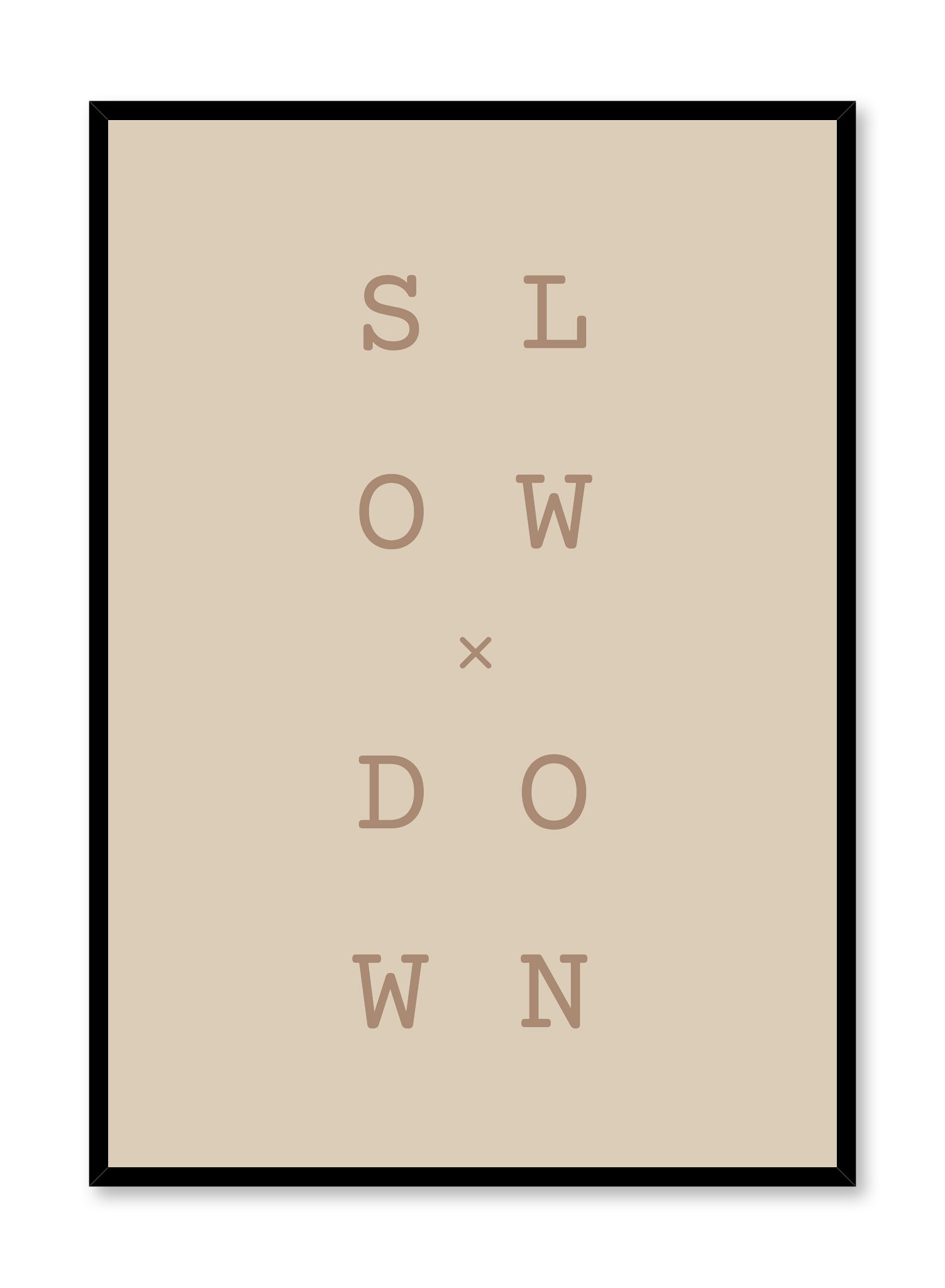 Slow X Down In Beige Poster Prints Wall Art Gift For Home Decoration 12x18 16x24 20x30 24x36 Inches