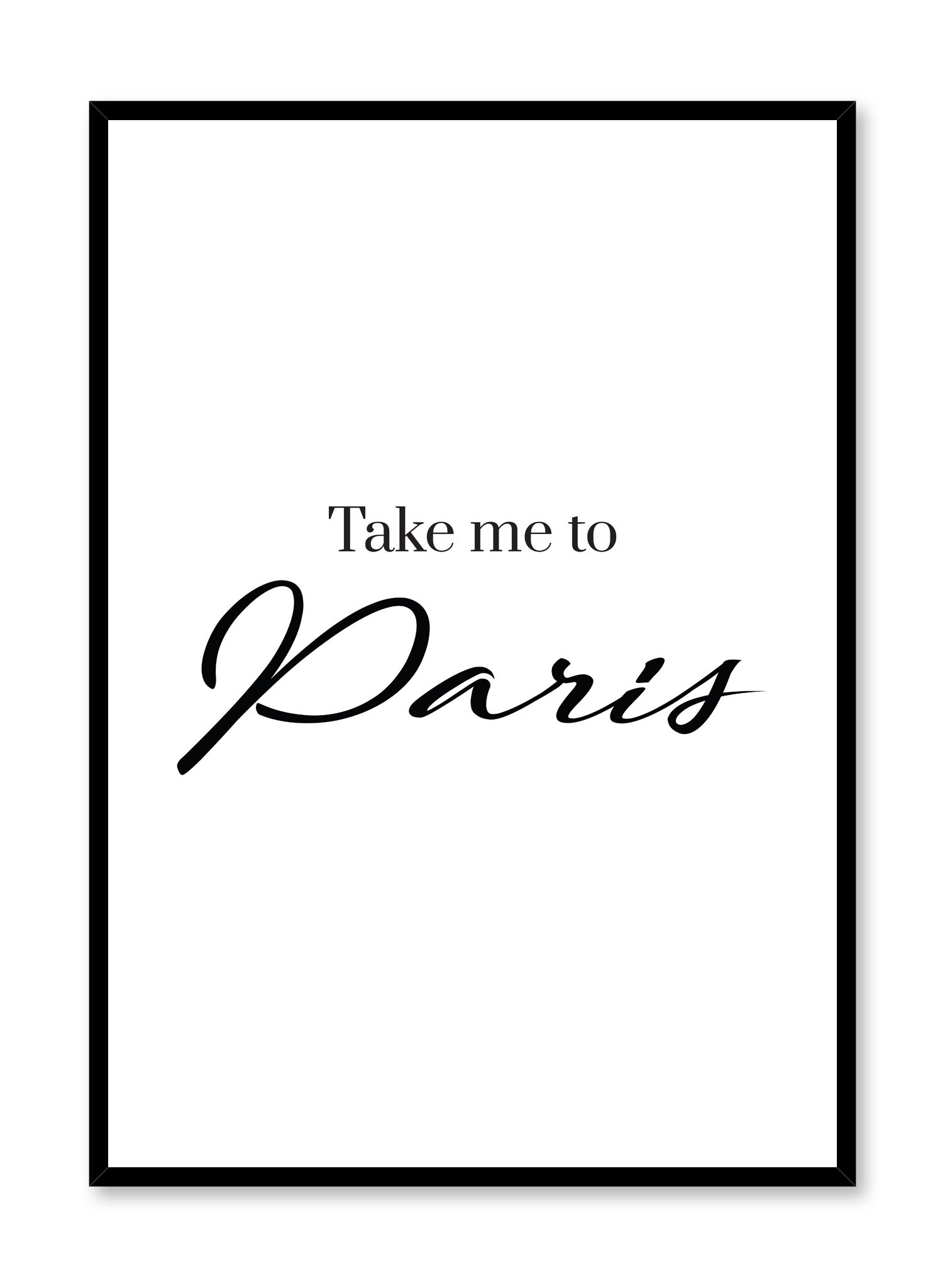 Take Me To Paris Poster Prints Wall Art Gift For Home Decoration 12x18 16x24 20x30 24x36 Inches