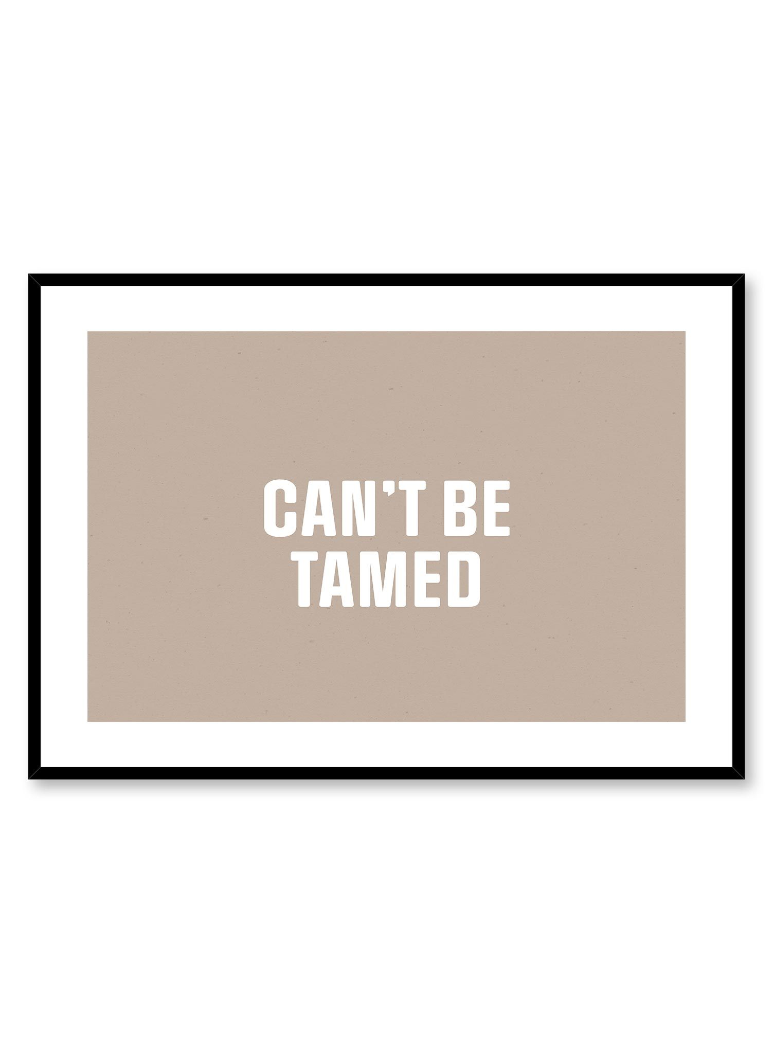 Untamed Poster Prints Wall Art Gift For Home Decoration 12x18 16x24 20x30 24x36 Inches