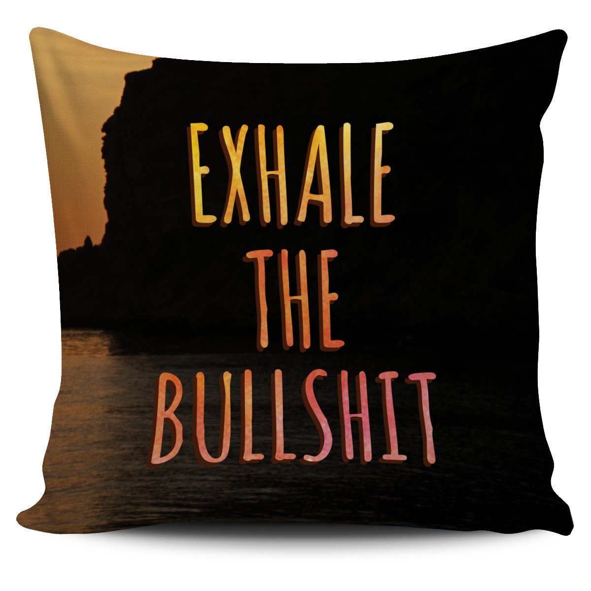 Exhale The BullShit Pillow Cover Square Pillow Decorative Gift For Home Decoration 45x45cm